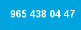 965 438 04 47